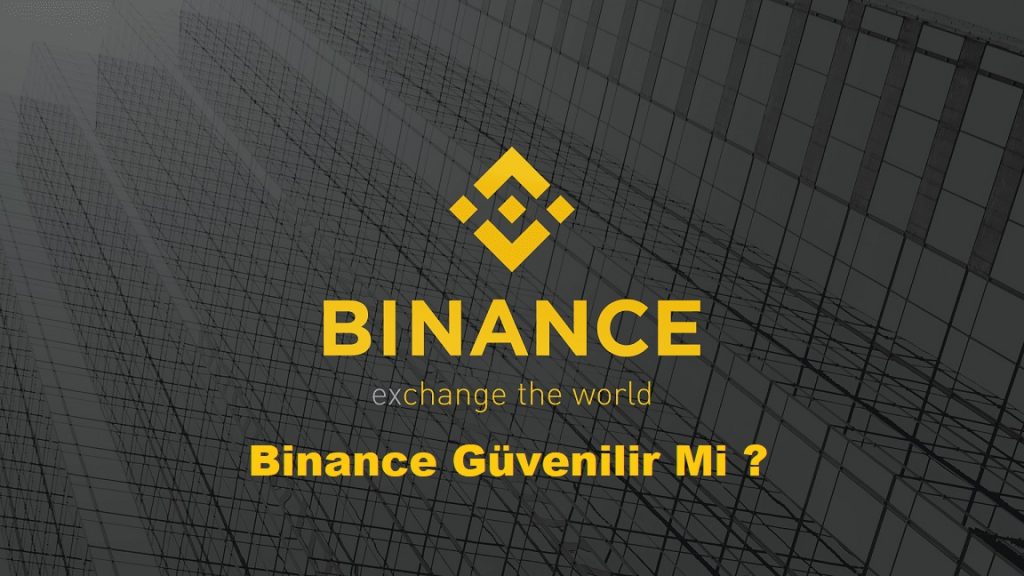 Binance Güvenilir Mi?