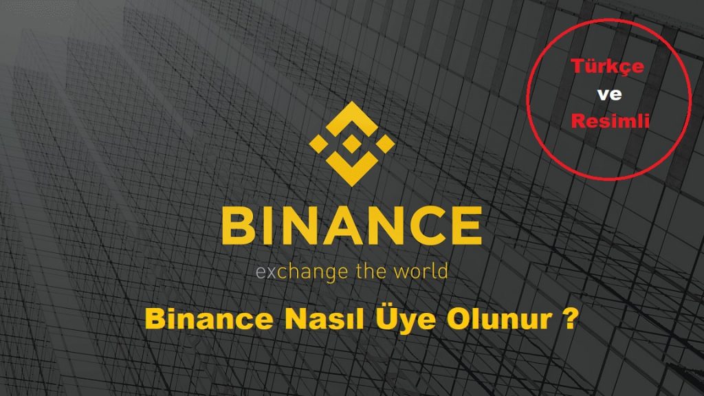 Binance Nasıl Üye Olunur ?