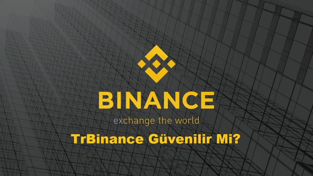 TrBinance Güvenilir Mi?