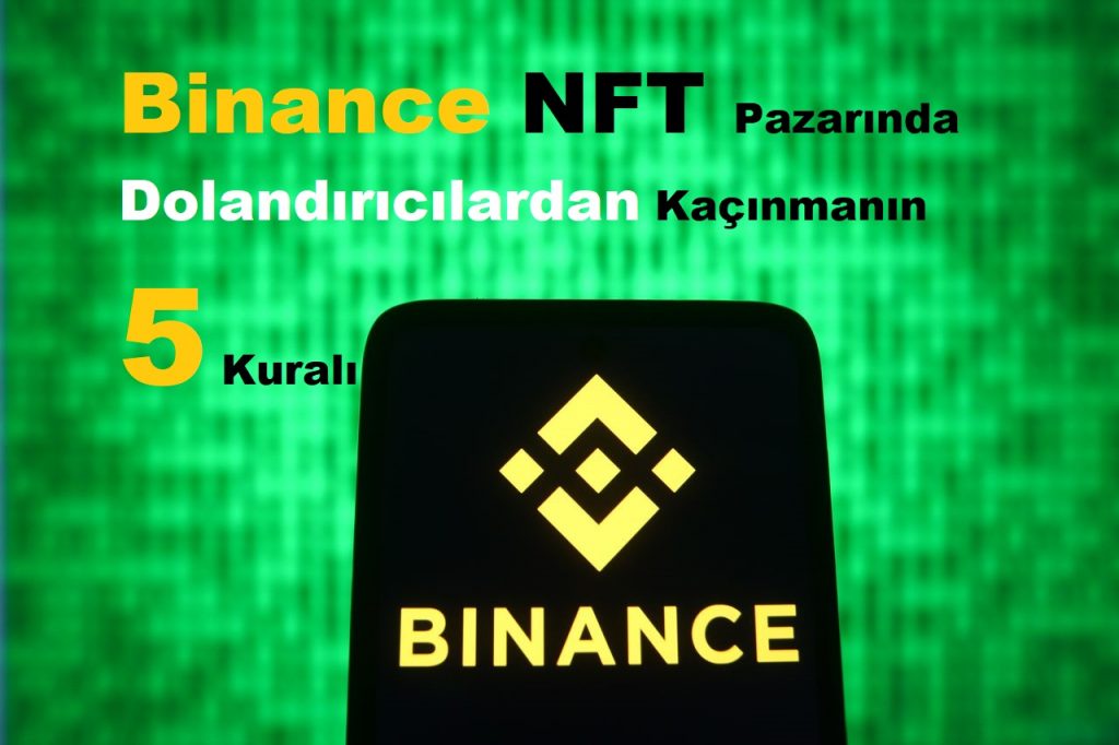 Binance NFT Dolandırıcılık 5 Yöntem