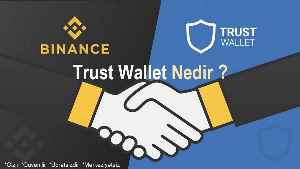 Trust Wallet Nedir?