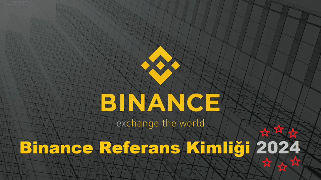 2024 Yılı Binance Referans Kimliği