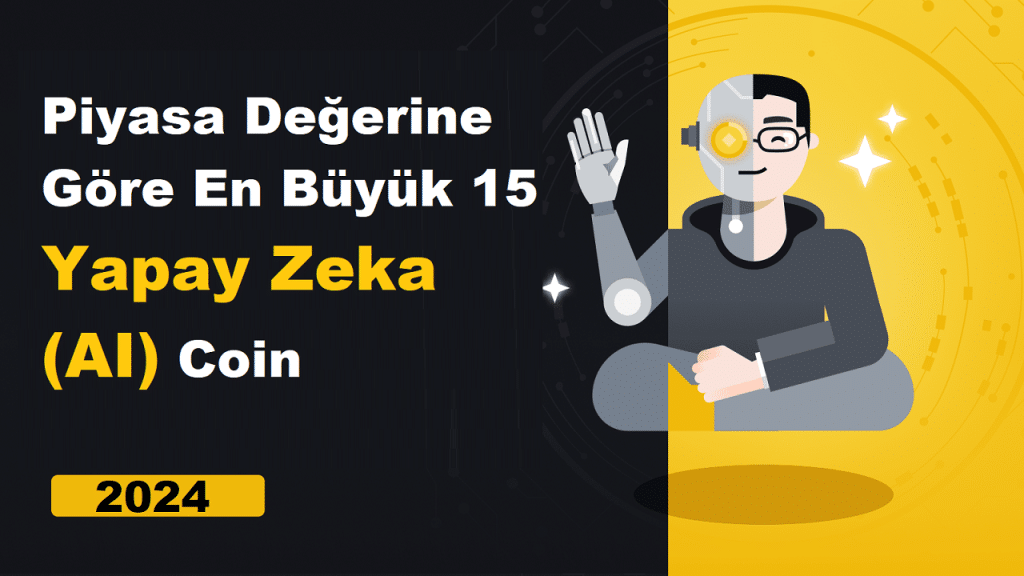 Piyasa Değerine Göre En Büyük 15 Yapay Zeka (AI) Coin