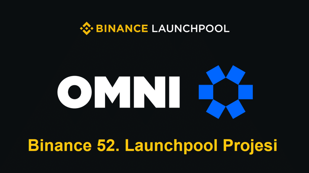 Binance 52. Launchpool Projesi OMNI